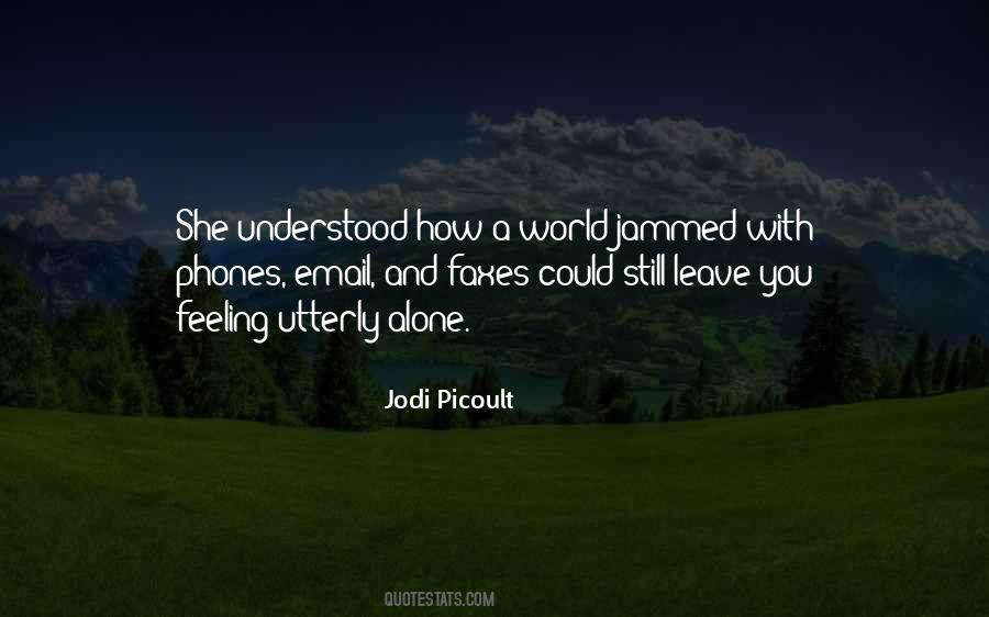 Loneliness And Alone Quotes #780273