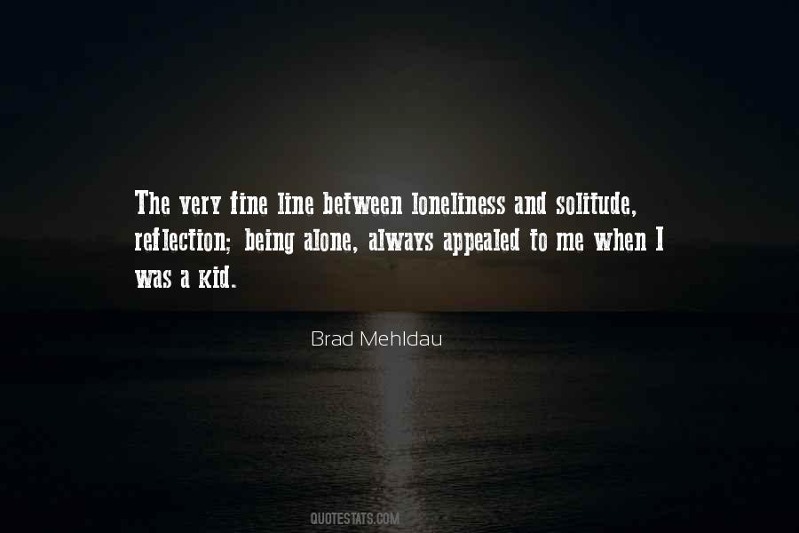Loneliness And Alone Quotes #789307