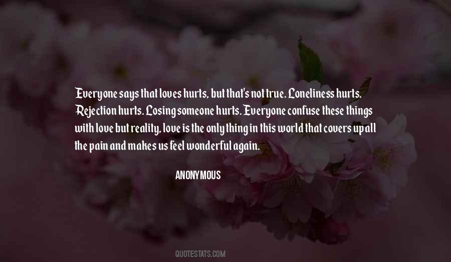 Loneliness And Rejection Quotes #459764