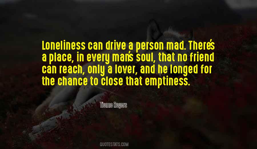 Loneliness For Love Quotes #1107688