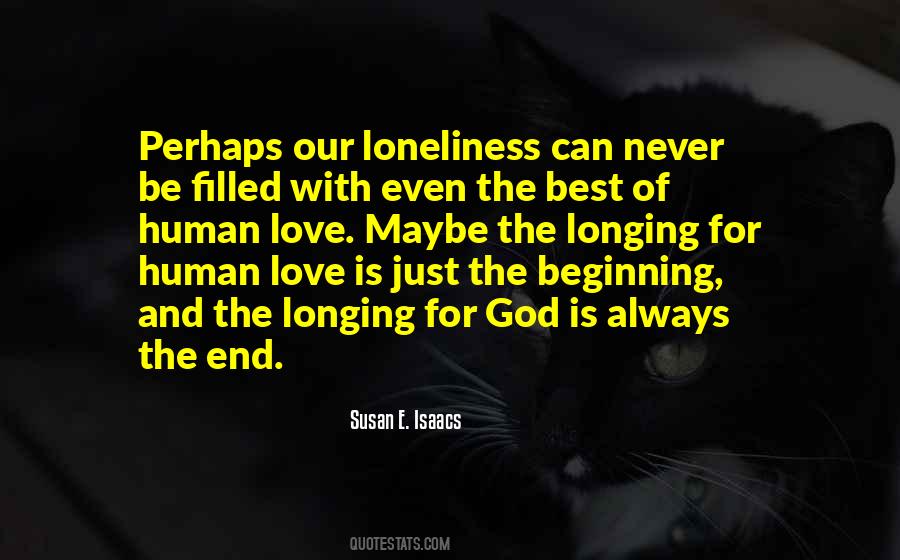 Loneliness For Love Quotes #1343900