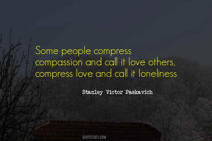 Loneliness Without Love Quotes #210029