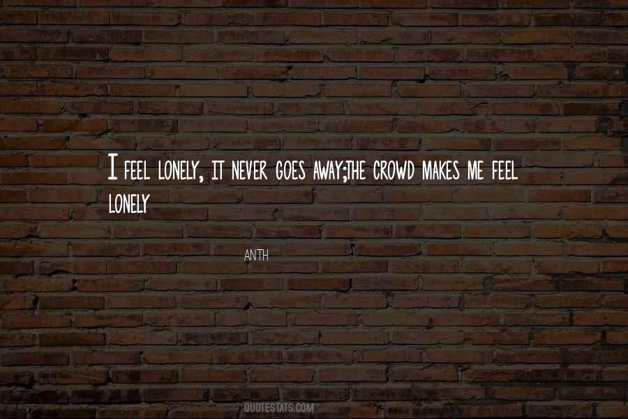 Lonely Feel Quotes #422217