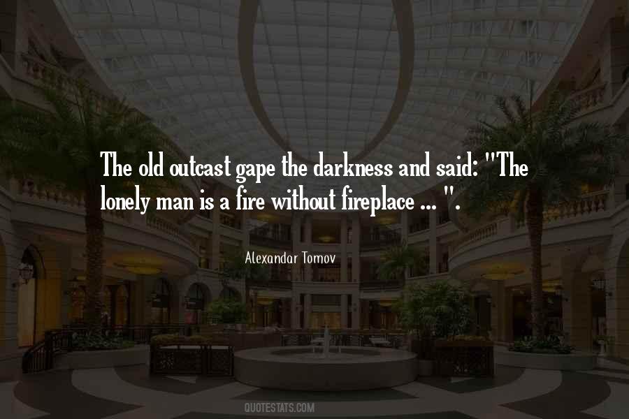 Lonely Old Man Quotes #1830109