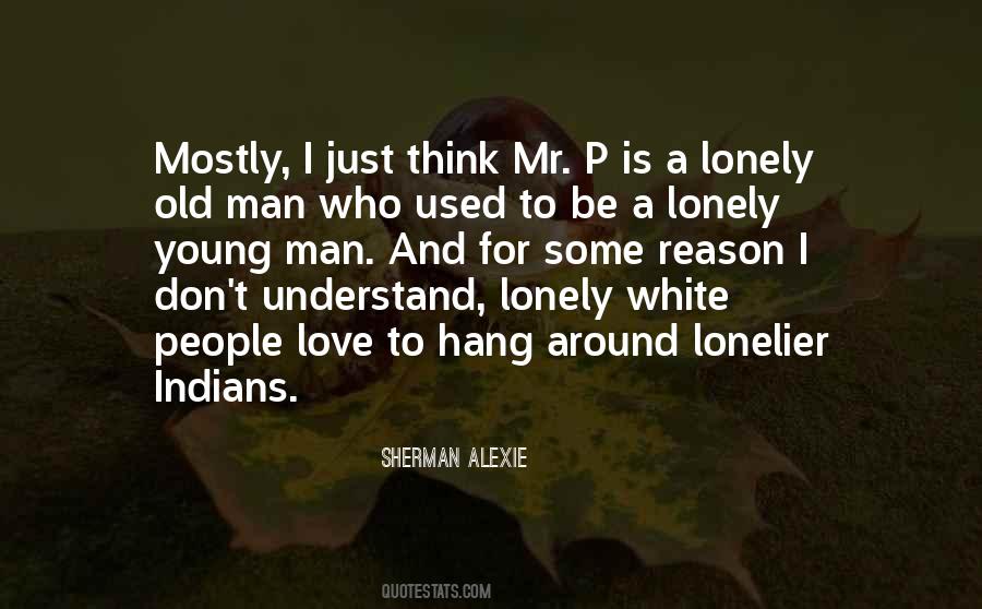 Lonely Old Man Quotes #679165