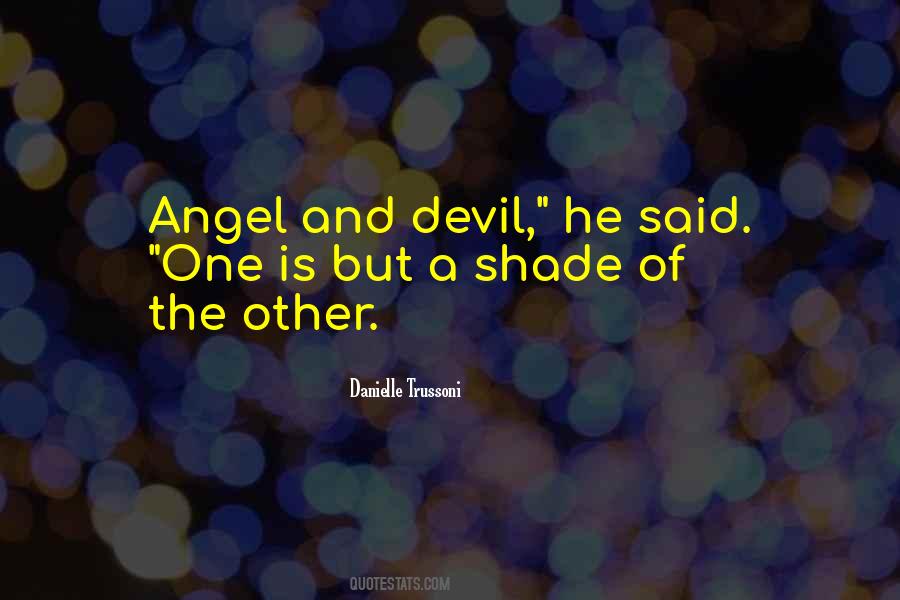 Quotes About Devil And Angel #618161