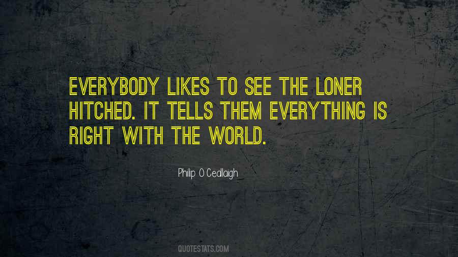 Loner Quotes #1297938