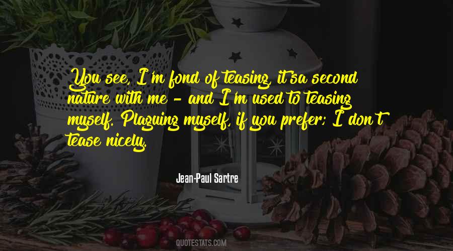 Quotes About Teasing Me #1010140