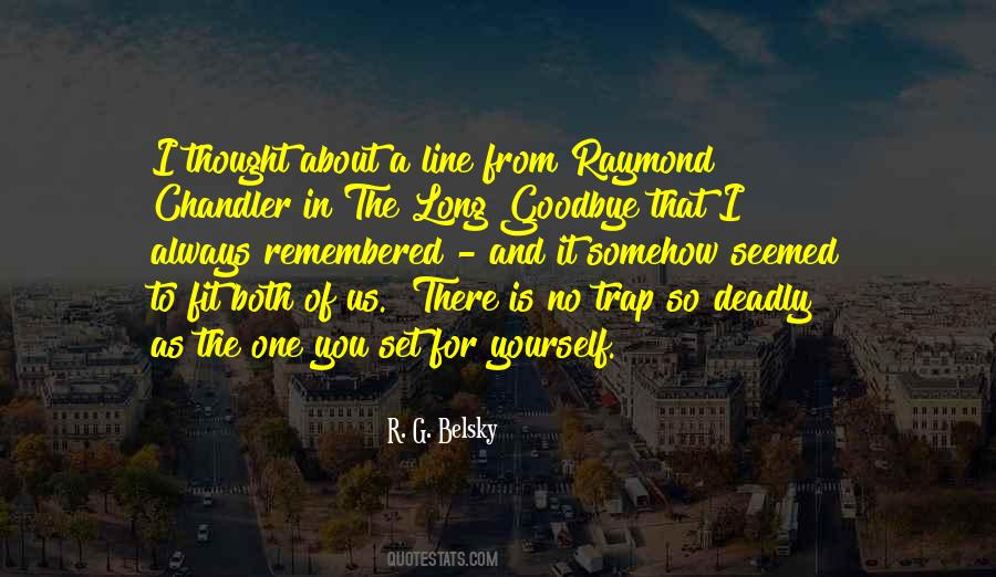 Long Goodbye Quotes #1322657
