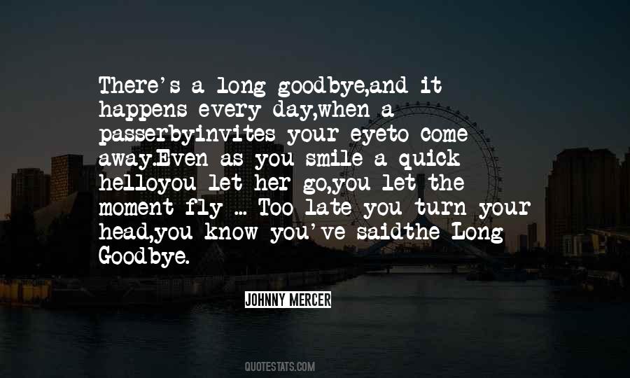 Long Goodbye Quotes #239394