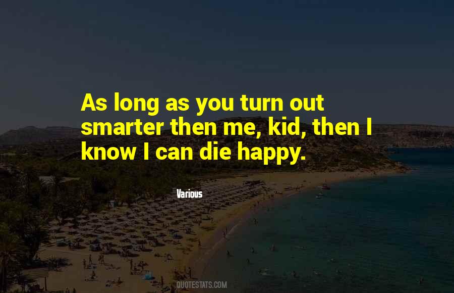 Long Happy Life Quotes #323279