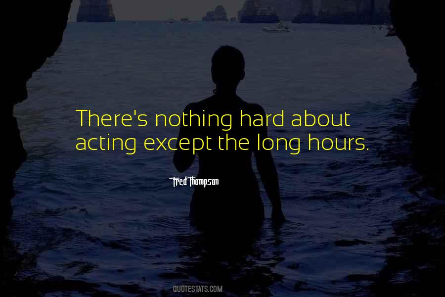 Long Hours Quotes #202270