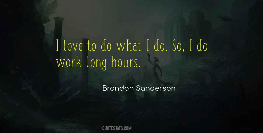 Long Hours Quotes #867484