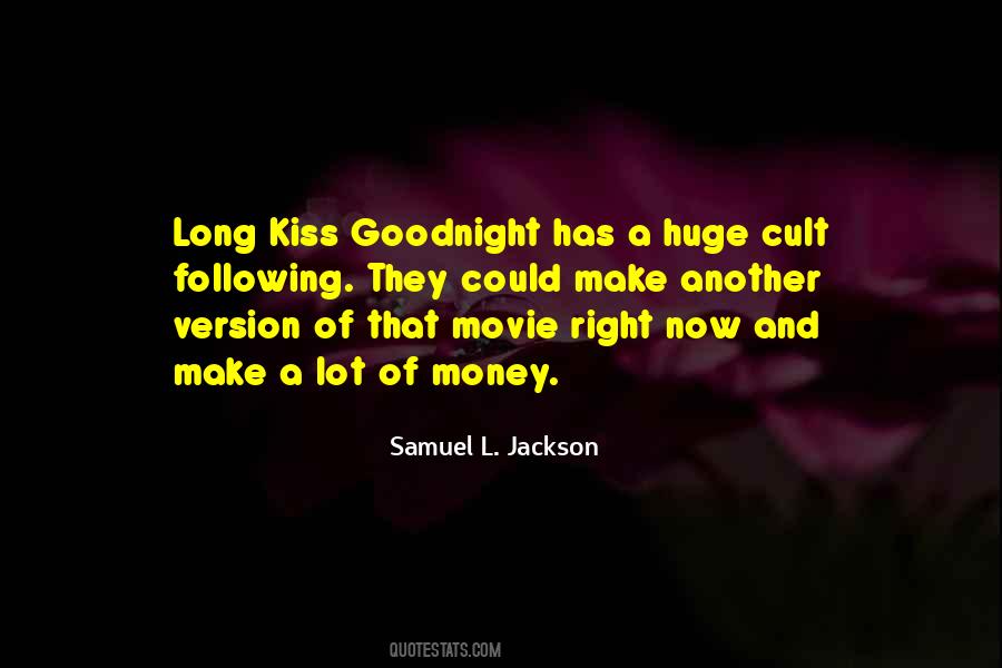 Long Kiss Goodnight Quotes #492053