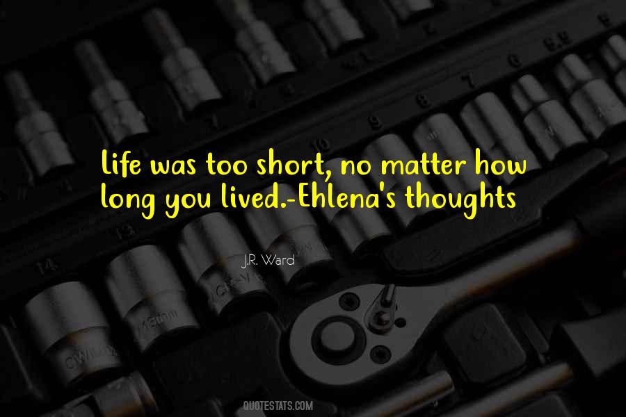 Long Life Lived Quotes #1685664