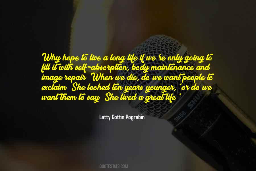 Long Life Lived Quotes #350734