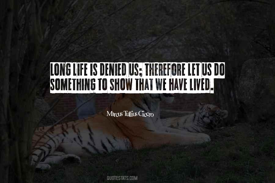 Long Life Lived Quotes #351393