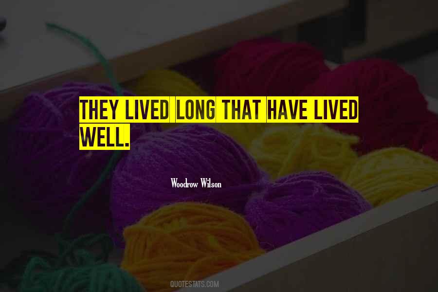 Long Lived Quotes #39756