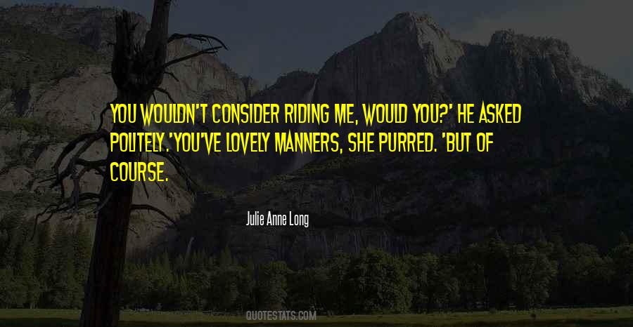 Long Riding Quotes #1413956