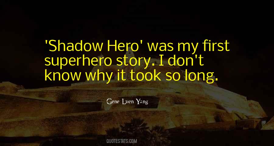 Long Shadow Quotes #1542266