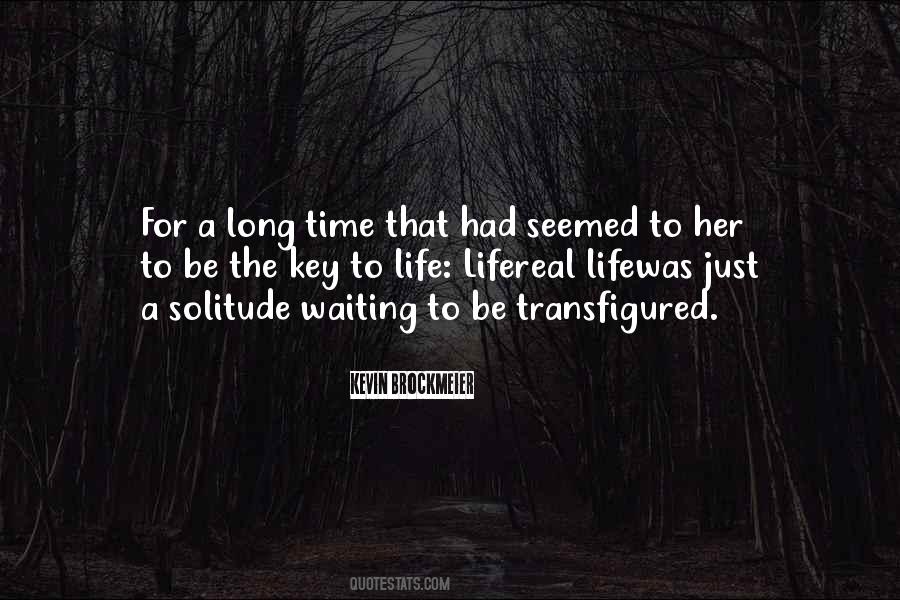 Long Time Waiting Quotes #1496765