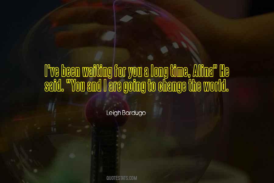 Long Time Waiting Quotes #717256