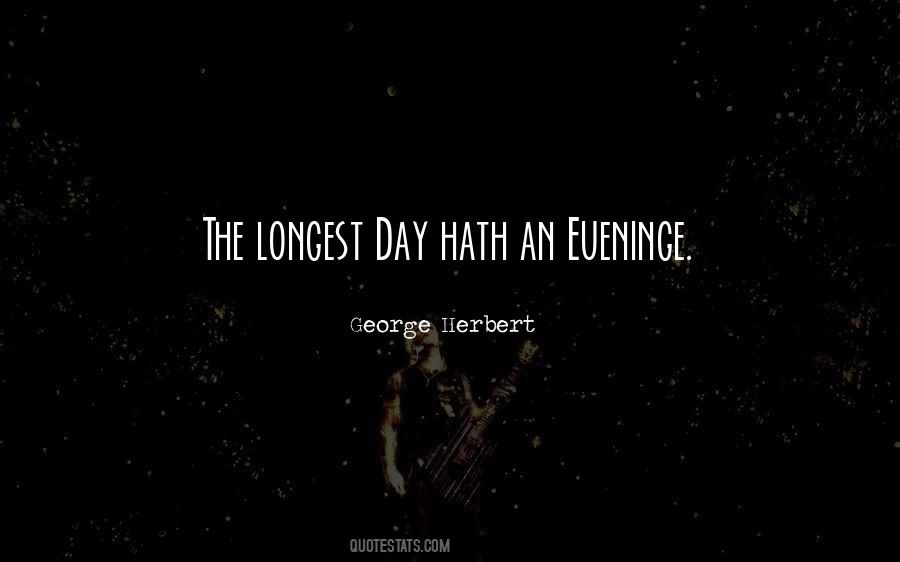 Longest Day Ever Quotes #1580853