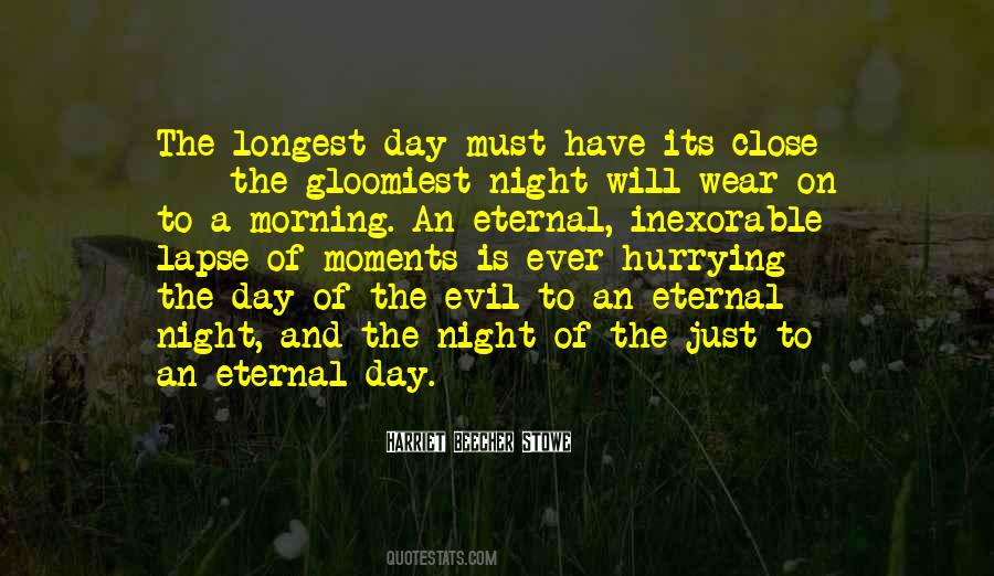 Longest Day Ever Quotes #1869314