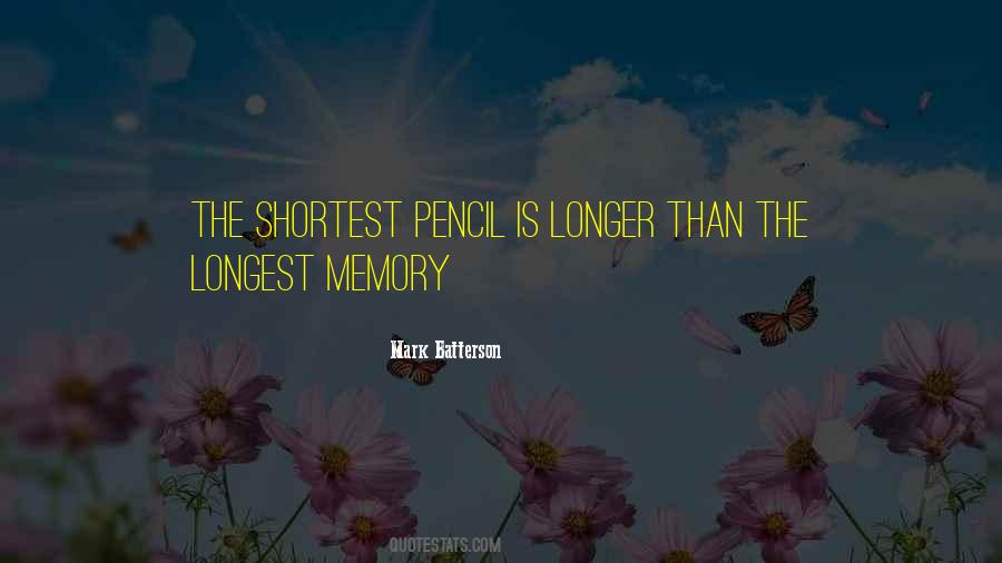 Longest Memory Quotes #836239