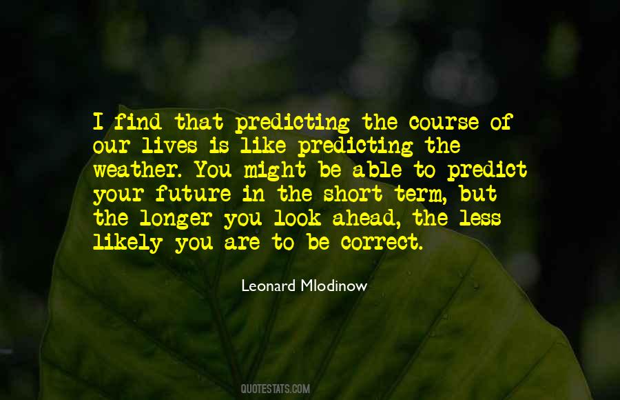 Look Ahead To The Future Quotes #469145