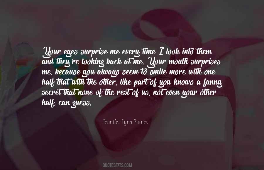Look At Me And Smile Quotes #1043676