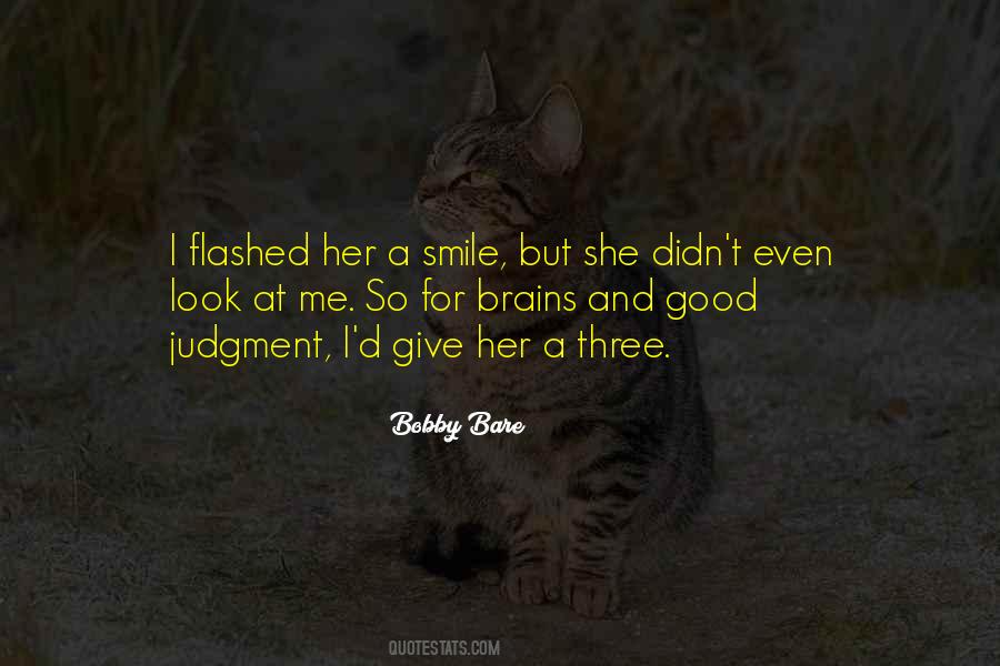 Look At Me And Smile Quotes #1302779