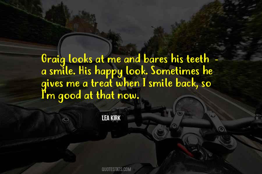 Look At Me And Smile Quotes #1668623