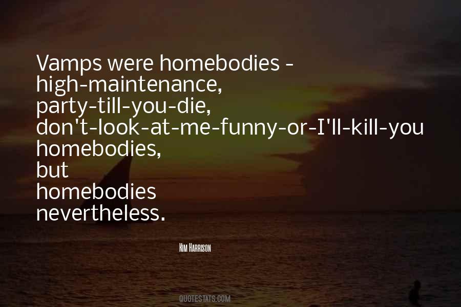 Look At Me Funny Quotes #875781
