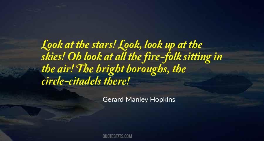 Look At Stars Quotes #529596