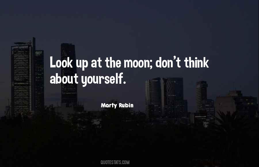 Look At The Moon Quotes #1305153