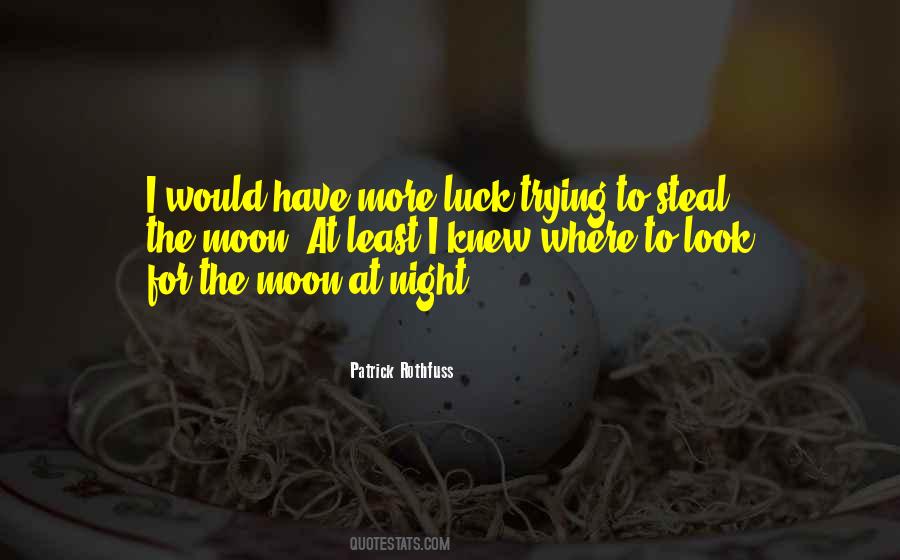 Look At The Moon Quotes #291220