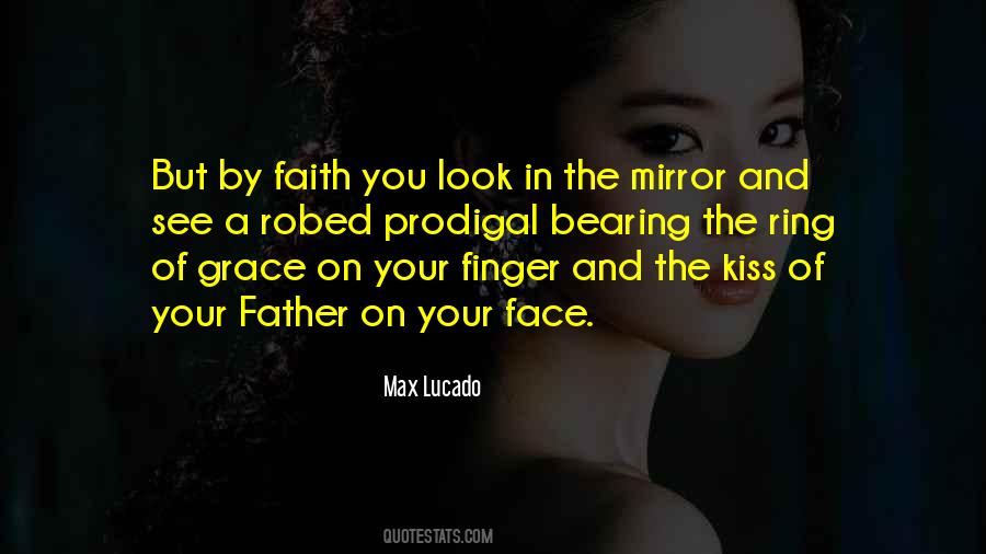 Look At Your Face In The Mirror Quotes #593059