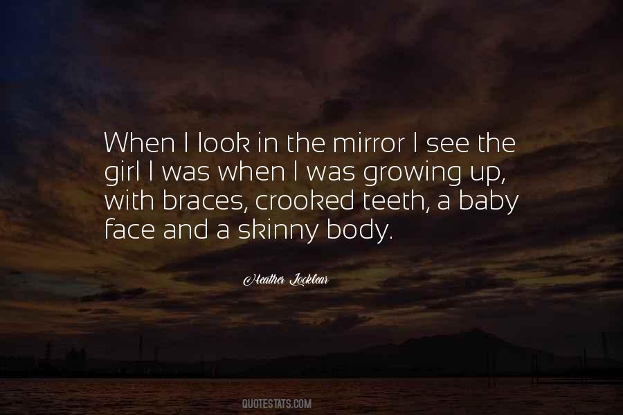 Look At Your Face In The Mirror Quotes #744784