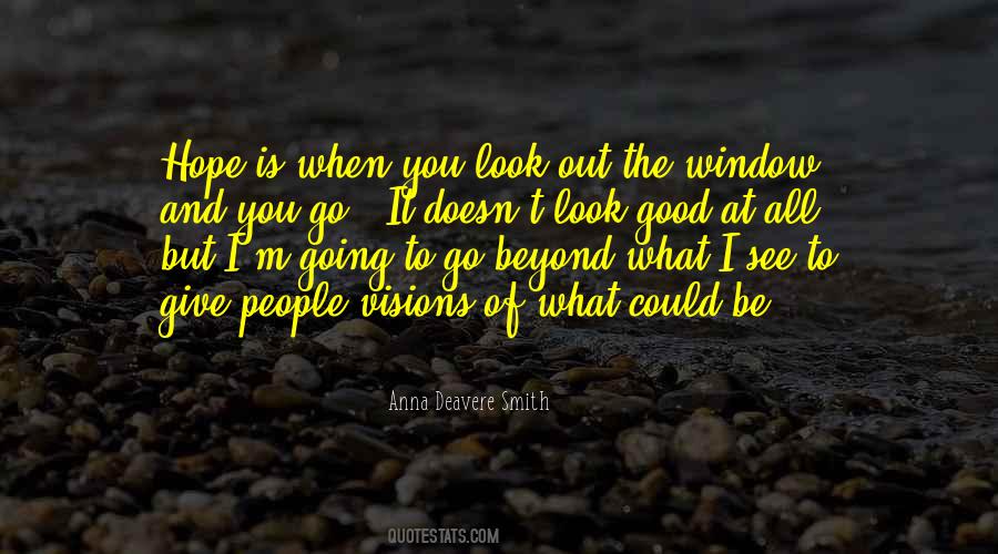 Look Beyond What You See Quotes #1154361