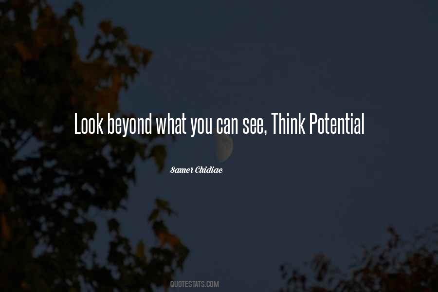 Look Beyond What You See Quotes #879864