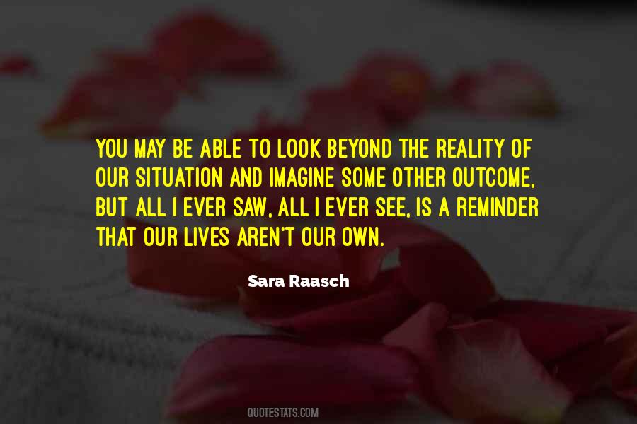 Look Beyond What You See Quotes #955187