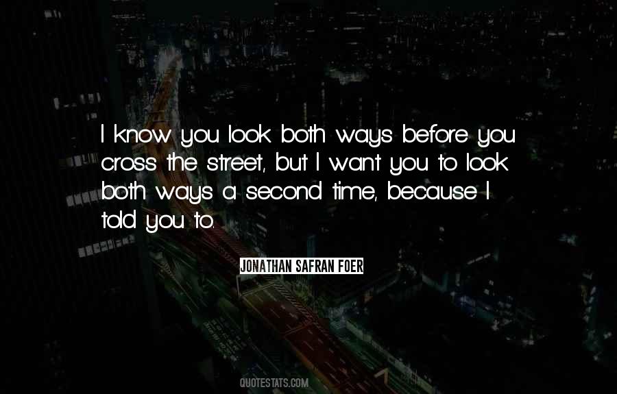 Look Both Ways Quotes #1175295