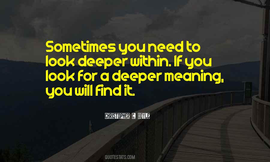 Look Deeper Quotes #1472968