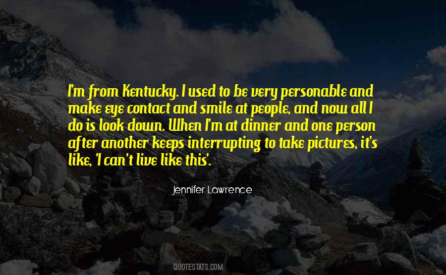 Look Down And Smile Quotes #782505