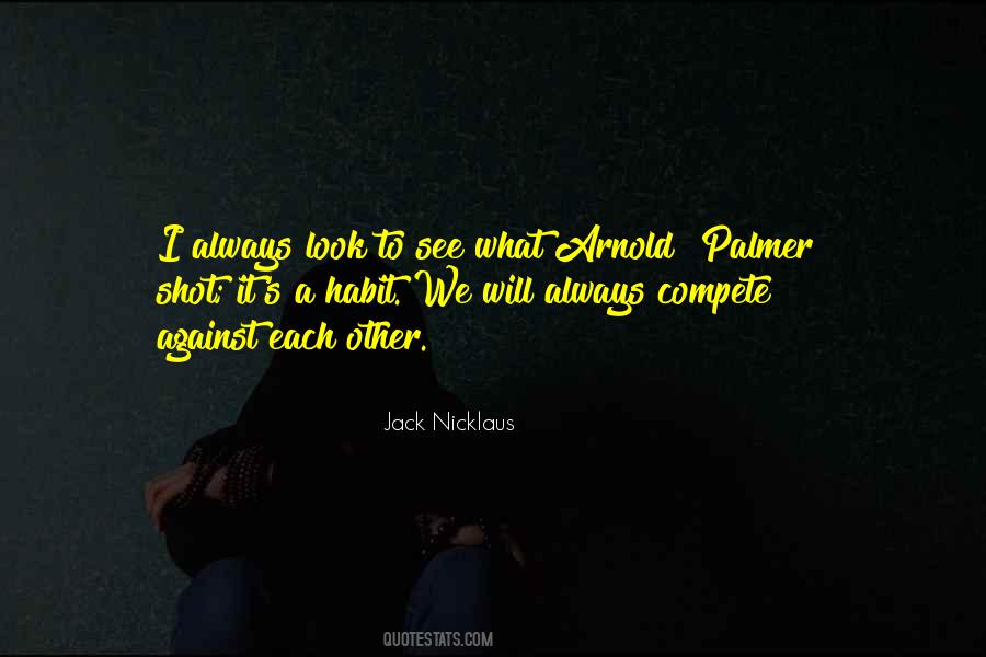 Look Each Other Quotes #204583 Look Each Other Quotes #204583
