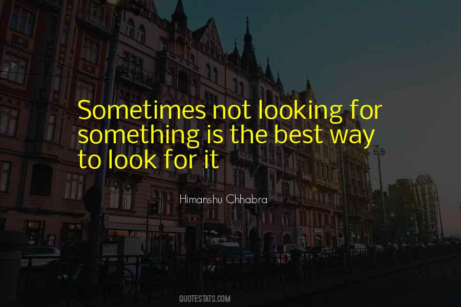 Look For It Quotes #1354800