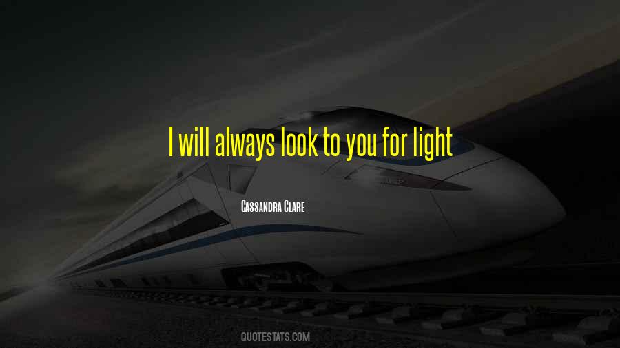 Look For Light Quotes #1210787