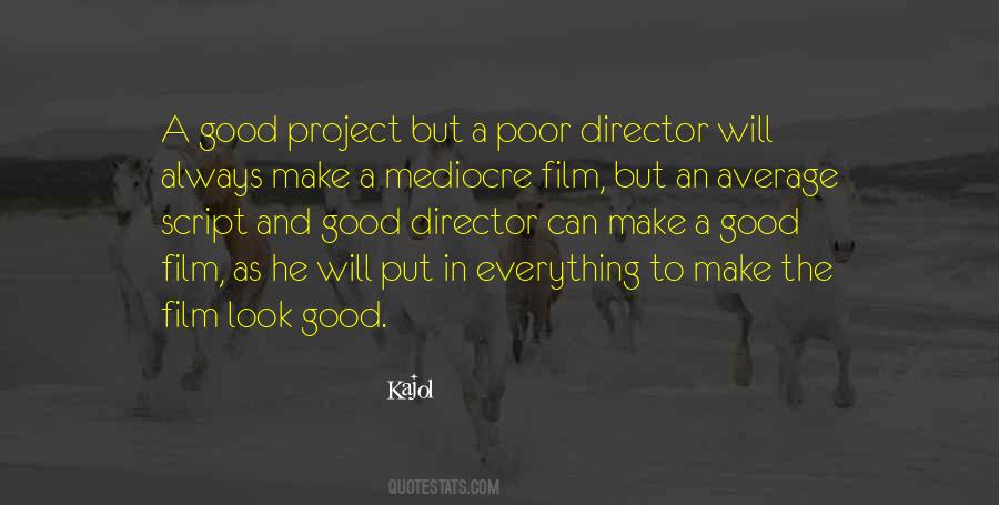 Look For The Good In Everything Quotes #1096696