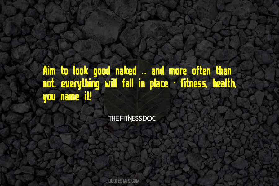 Look For The Good In Everything Quotes #128008